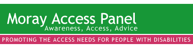Green background with Moray Access Panel, Awareness, Access, Advice written in white above a red background with Promoting the access needs for people with disabilities written in white